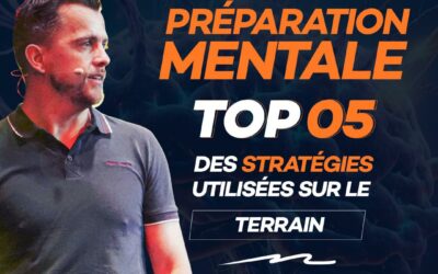Les 5 stratégies de préparation mentale qui font vraiment la différence