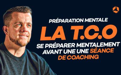 La TCO : se préparer mentalement avant une séance de coaching en – de 3 minutes !