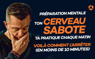 Ton cerveau sabote ta pratique chaque matin voilà comment l&rsquo;arrêter en moins de 10 minutes