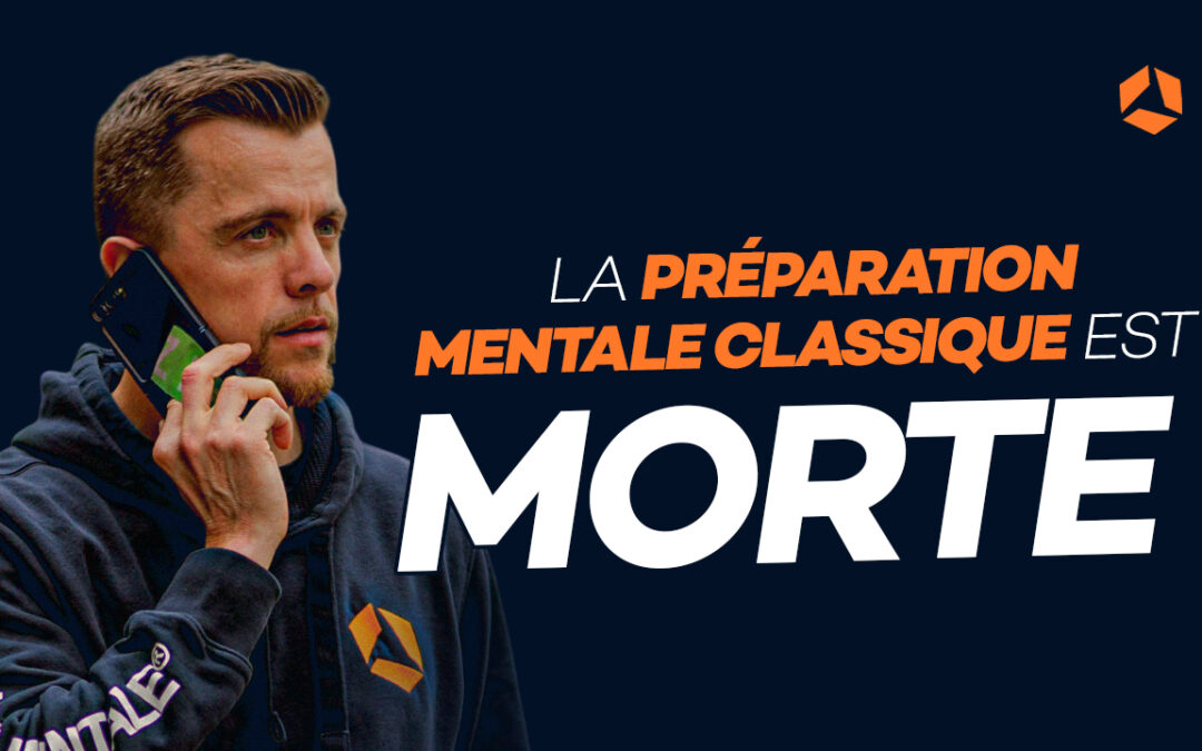 La préparation mentale classique est morte et voici ce  qui la remplace